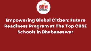 Future Readiness Program at The Top CBSE Schools in Bhubaneswar