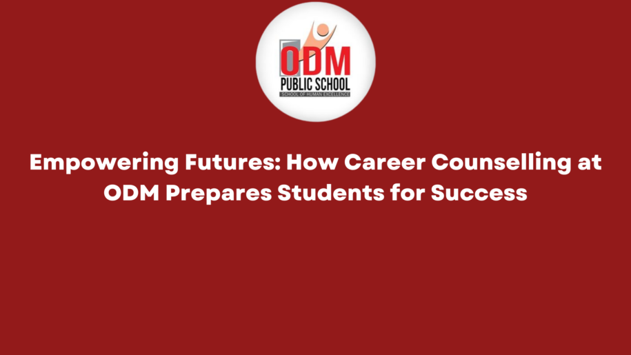 Empowering Futures How Career Counselling at ODM Prepares Students for Success