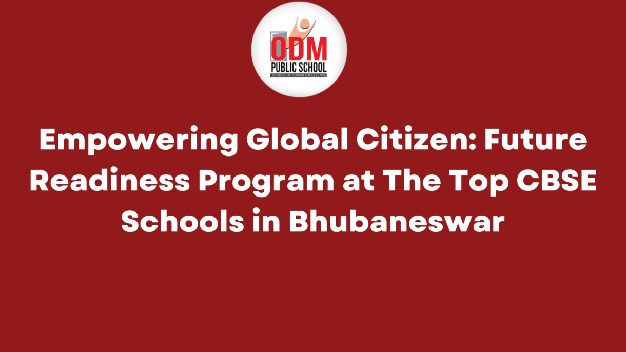 Future Readiness Program at The Top CBSE Schools in Bhubaneswar